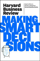 HBR on Making Smart Decisions