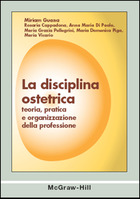 La disciplina ostetrica - Teoria, pratica e organizzazione della professione