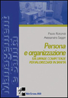 Persona e organizzazione - Sviluppare competenze per valorizzarsi in sanità