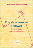 Coscienza perduta e trovata - Un approccio neuropsicologico