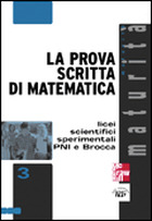 La prova scritta di matematica - Licei scientifici sperimentali PNI e Brocca