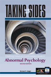 TAKING SIDES: Clashing Views on Controversial Issues in Abnormal Psychology, Second Edition