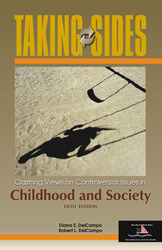 TAKING SIDES: Clashing Views on Controversial Issues in Childhood and Society, Fifth Edition