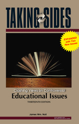 TAKING SIDES: Clashing Views on Controversial Educational Issues, Expanded, Thirteenth Edition
