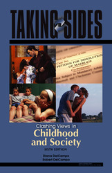 TAKING SIDES: Clashing Views in Childhood and Society, Sixth Edition