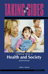 TAKING SIDES: Clashing Views in Health and Society, Eighth Edition