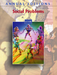 ANNUAL EDITIONS: Social Problems 07/08, Thirty-Fifth Edition