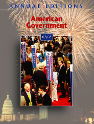 ANNUAL EDITIONS: American Government 07/08, Thirty-Seventh Edition