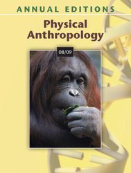 ANNUAL EDITIONS: Physical Anthropology 08/09, Seventeenth Edition