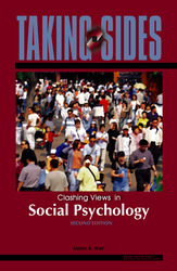 TAKING SIDES: Clashing Views in Social Psychology, Second Edition