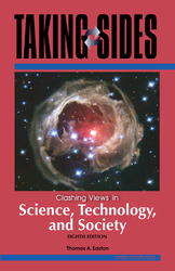 TAKING SIDES: Clashing Views in Science, Technology, and Society, Eighth Edition
