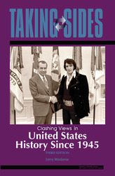 TAKING SIDES: Clashing Views in United States History Since 1945, Third Edition