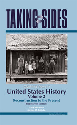 TAKING SIDES: Clashing Views in United States History, Volume 2, Thirteenth Edition