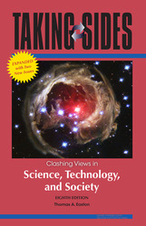 TAKING SIDES: Clashing Views in Science, Technology, and Society, Expanded, Eighth Edition
