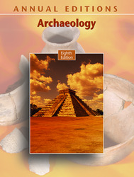 ANNUAL EDITIONS: Archaeology, 8/e, Eighth Edition
